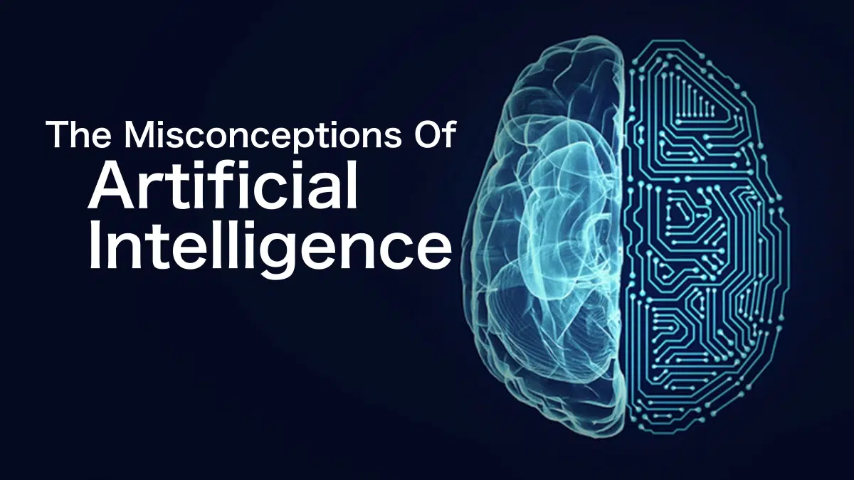 The Misconceptions Of Artificial Intelligence 01