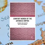 Park Yuha’s Comfort Women of the Japanese Empire A Nuanced Exploration of Asian History and Wartime Legacy
