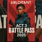 Valorant Act 3 Battle Pass 2025 Full Breakdown & Preview