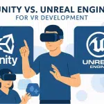 How to Choose Between Unity and Unreal Engine for VR Game Development