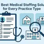 Medical staffing professionals collaborating in a healthcare office for various practice types